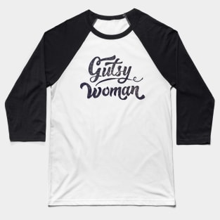 Gutsy Woman blockprint Baseball T-Shirt